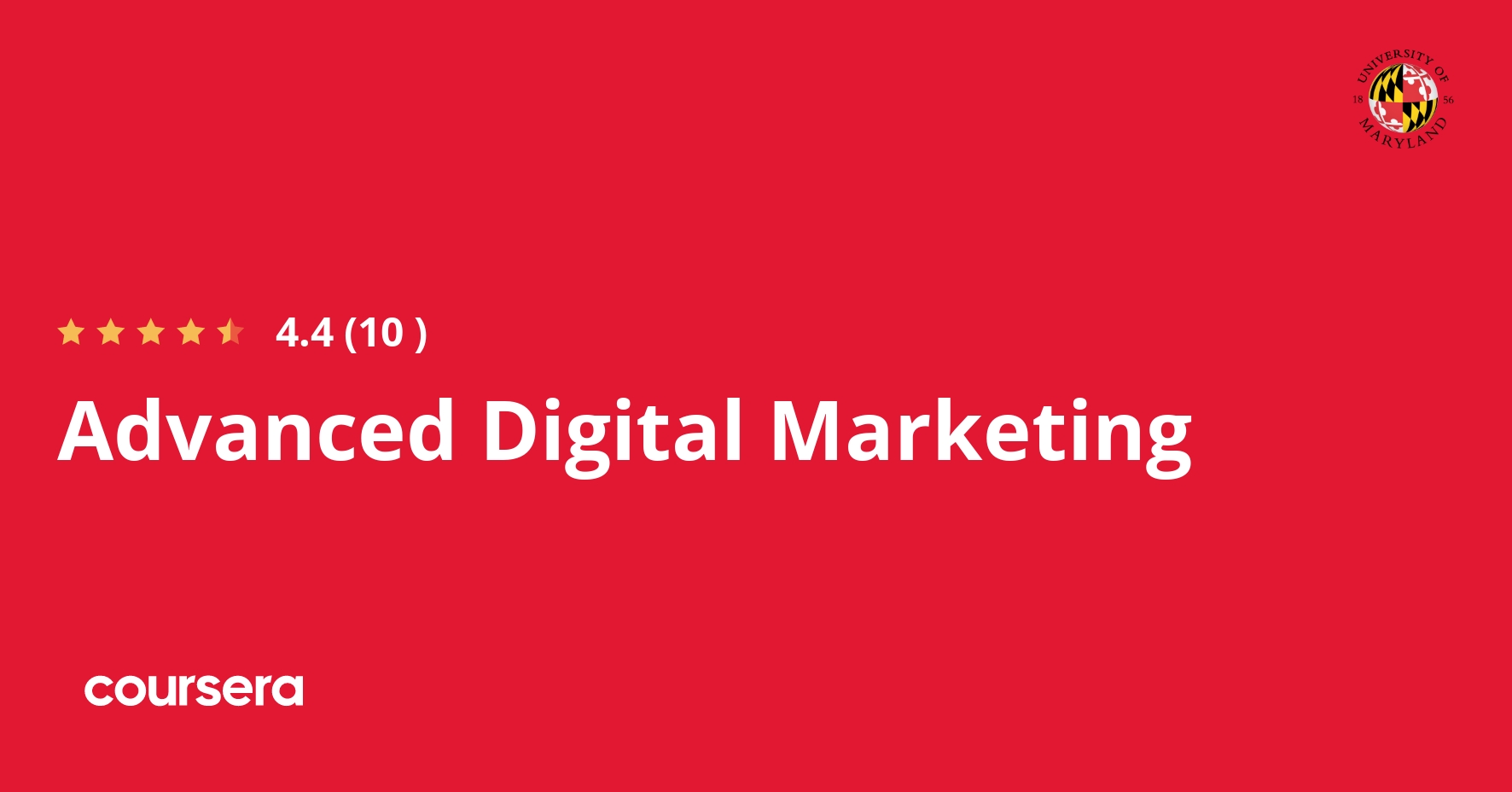 Advanced Digital Marketing Specialization by Coursera